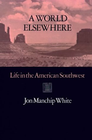 Stock image for A World Elsewhere: Life in the American Southwest (Southwest Landmark) for sale by HPB-Ruby
