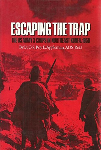 Stock image for Escaping the Trap: The Us Army X Corps in Northeast Korea, 1950 (Texas A and m University Military History Series, 14) for sale by Books Unplugged