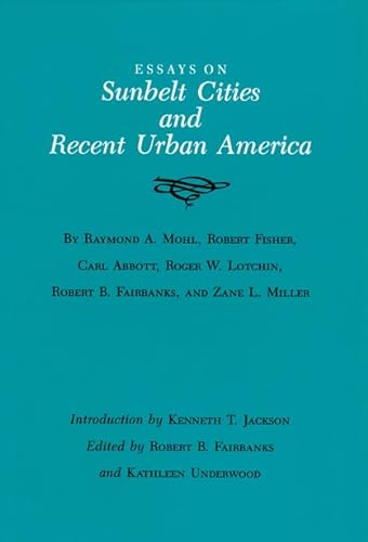 Imagen de archivo de Essays on Sunbelt Cities and Recent Urban America a la venta por Mahler Books