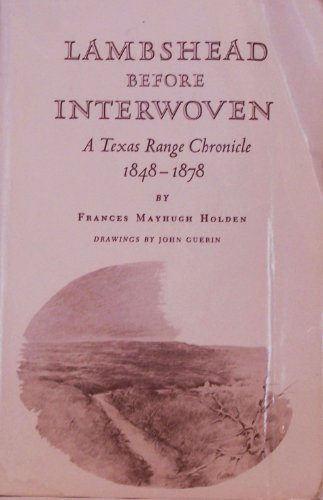 9780890964156: Lambshead Before Interwoven: A Texas Range Chronicle, 1848-1878