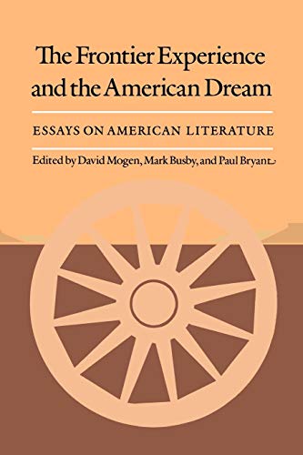 Beispielbild fr Frontier Experience and the American Dream: Essays on American Literature zum Verkauf von Green Street Books
