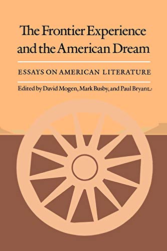 Imagen de archivo de Frontier Experience and the American Dream: Essays on American Literature a la venta por Green Street Books