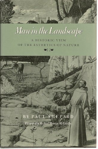 Beispielbild fr Man in the Landscape a Historic View of the Esthetics of Nature (Environmental History Series) zum Verkauf von Irish Booksellers