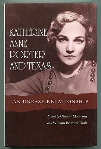 Beispielbild fr Katherine Anne Porter and Texas : An Uneasy Relationship zum Verkauf von Better World Books