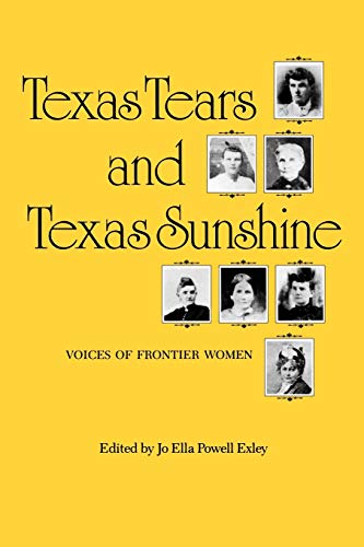 9780890964538: Texas Tears and Texas Sunshine: Voices of Frontier Women (The Centennial Series of the Association of Former Students, No. 17) (Volume 17)