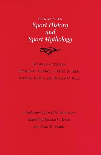 Stock image for Essays on Sport History and Sport Mythology for sale by Booketeria Inc.