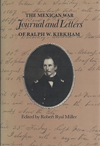 9780890964637: The Mexican War Journal and Letters of Ralph W. Kirkham