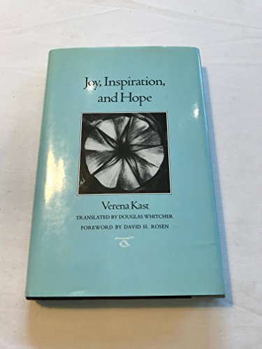 Beispielbild fr Joy, Inspiration, and Hope (CAROLYN AND ERNEST FAY SERIES IN ANALYTICAL PSYCHOLOGY) zum Verkauf von Books From California