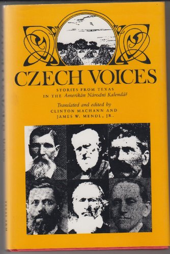 9780890964712: Czech Voices: Stories from Texas in the Amerik'an N'Arodni Kalend'Ar (CENTENNIAL SERIES OF THE ASSOCIATION OF FORMER STUDENTS, TEXAS A & M UNIVERSITY)