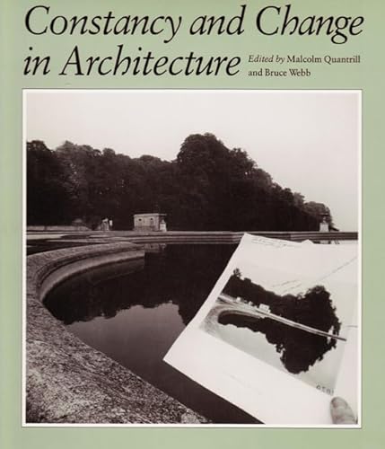 Imagen de archivo de Constancy and Change in Architecture (Studies in Architecture and Culture) a la venta por Open Books West Loop