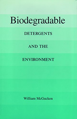 Biodegradable: Detergents and the Environment (Environmental History Series)