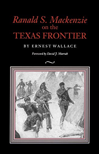 Beispielbild fr Ranald S. Mackenzie on the Texas Frontier zum Verkauf von HPB-Diamond