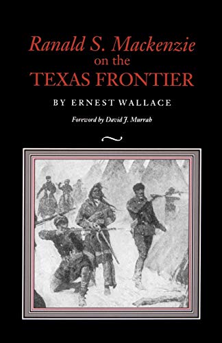 Stock image for Ranald S. Mackenzie on the Texas Frontier for sale by BASEMENT BOOKS