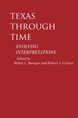 Beispielbild fr Texas Through Time: Evolving Interpretations zum Verkauf von Steven G. Jennings