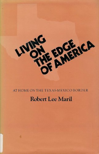 9780890965054: Living on the Edge of America: At Home on the Texas-Mexico Border (Wardlaw Books)