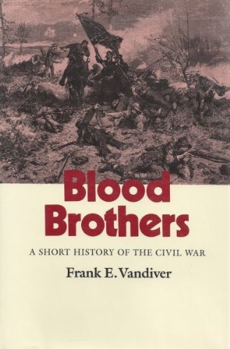 Imagen de archivo de Blood Brothers: A Short History of the Civil War (Volume 26) (Williams-Ford Texas A&M University Military History Series) a la venta por HPB-Ruby