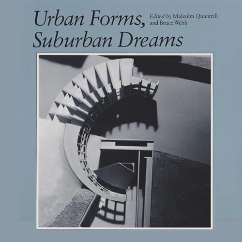 Stock image for Urban Forms, Suburban Dreams (Volume 2) (Studies in Architecture and Culture) for sale by Books From California