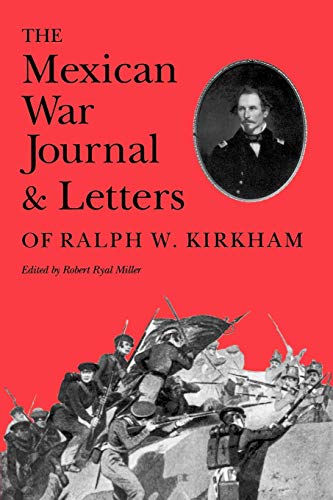 Beispielbild fr Mexican War Journal and Letters of Ralph W. Kirkham (Elma Dill Russell Spencer Series in the West and Southwest) zum Verkauf von Lowry's Books