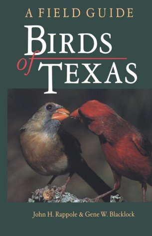 9780890965443: Birds of Texas: A Field Guide (W L MOODY, JR, NATURAL HISTORY SERIES)