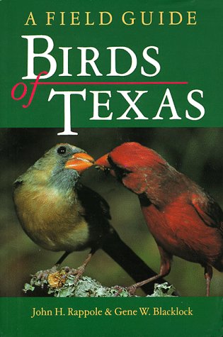 9780890965450: Birds of Texas: A Field Guide (W. L. Moody Jr. Natural History Series)