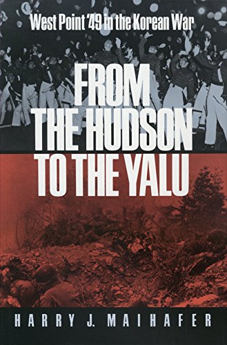 9780890965542: From the Hudson to the Yalu: West Point '49 in the Korean War