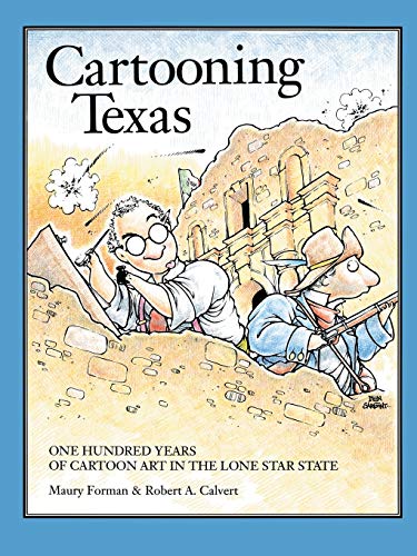 Beispielbild fr Cartooning Texas: One Hundred Years of Cartoon Art in the Lone Star State zum Verkauf von HPB Inc.
