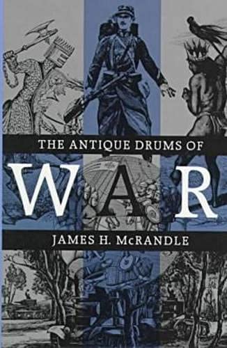 9780890965917: The Antique Drums of War (Texas A & M University Military History)