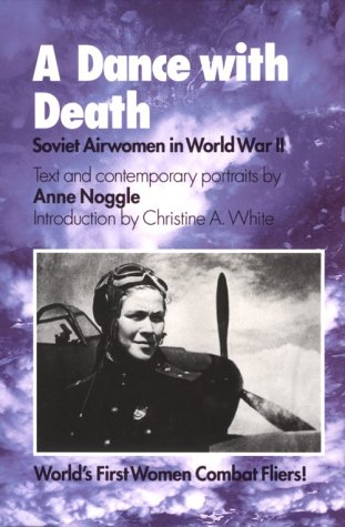 Stock image for A Dance With Death: Soviet Airwomen in World War II for sale by Ergodebooks