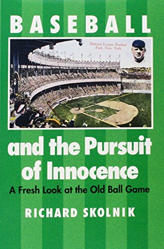 Beispielbild fr Baseball and the Pursuit of Innocence: A Fresh Look at the Old Ball Game zum Verkauf von Wonder Book