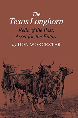 Imagen de archivo de The Texas Longhorn: Relic of the Past, Asset for the Future (Volume 8) a la venta por Half Price Books Inc.