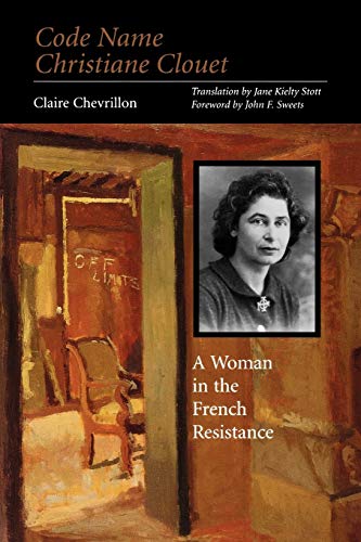 Imagen de archivo de Code Name Christiane Clouet: A Woman in the French Resistance a la venta por Open Books