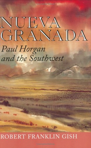 Nueva Granada Paul Horgan And The Southwest