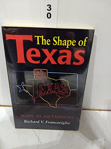 Stock image for The Shape of Texas : Maps As Metaphors for sale by Better World Books