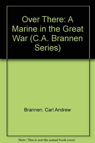 Beispielbild fr Over There : A Marine in the Great War zum Verkauf von Better World Books