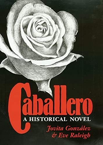 9780890967003: Caballero: A Historical Novel