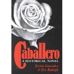 Stock image for Caballero: A Historical Novel for sale by Goodwill Southern California