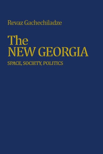 Beispielbild fr The New Georgia : Space, Society, Politics zum Verkauf von Better World Books: West