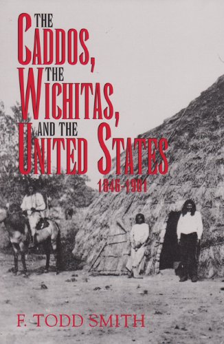 9780890967089: The Caddos, the Wichitas, and the United States, 1846-1901: 64 (CENTENNIAL SERIES OF THE ASSOCIATION OF FORMER STUDENTS, TEXAS A & M UNIVERSITY)