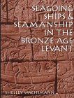 9780890967096: Seagoing Ships & Seamanship in the Bronze Age Levant