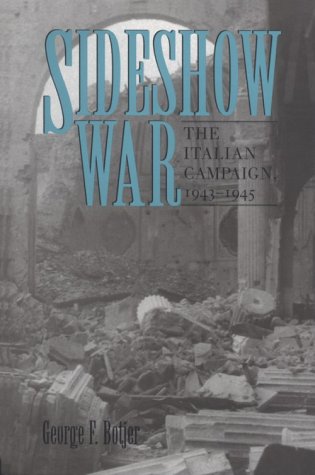 Sideshow War: The Italian Campaign, 1943-1945 (Texas a & M University Military History Series)