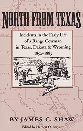 Stock image for North from Texas: Incidents in the Early Life of a Range Cowman in Texas, Dakota, and Wyoming, 1852-1883 for sale by HPB-Ruby