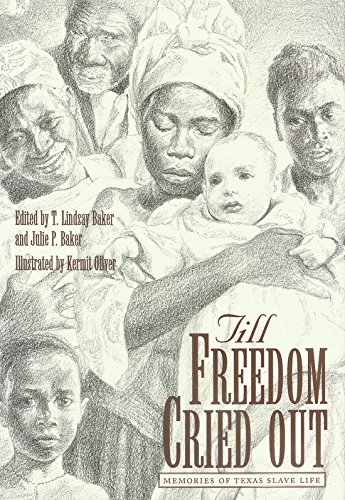 Stock image for Till Freedom Cried Out : Memories of Texas Slave Life for sale by Better World Books