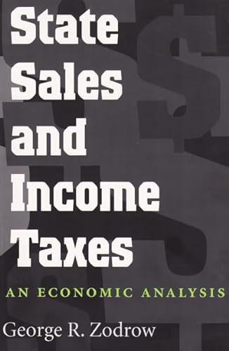 Stock image for State Sales and Income Taxes An Economic Analysis Texas A M University Economics for sale by PBShop.store US