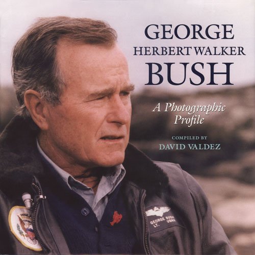 Imagen de archivo de George Herbert Walker Bush: A Photographic Profile a la venta por Ergodebooks