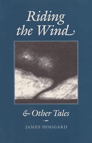 Beispielbild fr Riding the Wind and Other Tales (Volume 9) (Tarleton State University Southwestern Studies in the Humanities) zum Verkauf von HPB-Emerald