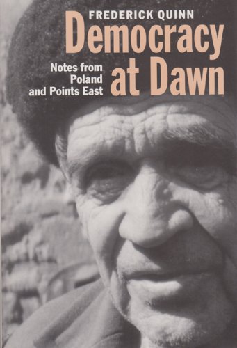 

Democracy at Dawn: Notes from Poland and Points East (Eugenia & Hugh M. Stewart '26 Series) [signed]