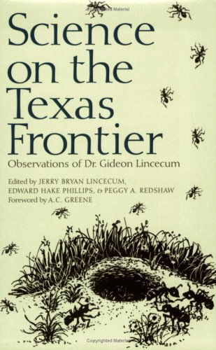 Beispielbild fr Science on the Texas Frontier: Observations of Dr. Gideon Lincecum zum Verkauf von Half Price Books Inc.