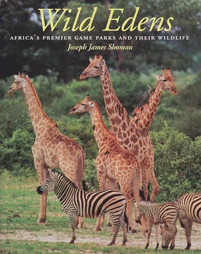 Imagen de archivo de Wild Edens : Africa's Premier Game Parks and Their Wildlife a la venta por Better World Books: West