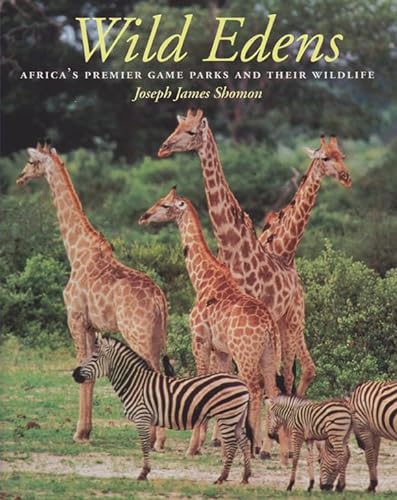 Stock image for Wild Edens : Africa's Premier Game Parks and Their Wildlife for sale by Better World Books: West