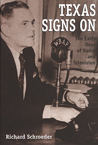 Stock image for Texas Signs On: The Early Days of Radio and Television (Volume 75) (Centennial Series of the Association of Former Students, Texas A&M University) for sale by HPB-Red